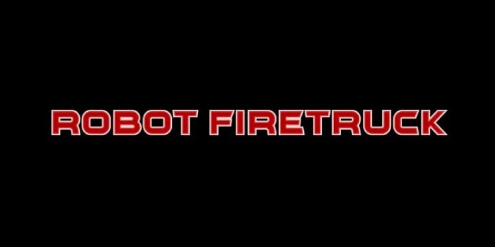 Robot Firetruck