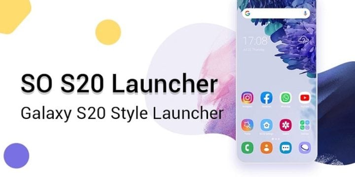 SO S20 Launcher for Galaxy S