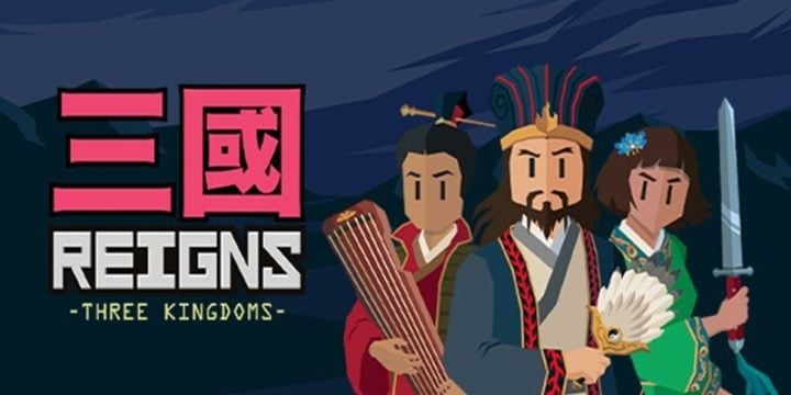 Reigns Three Kingdoms