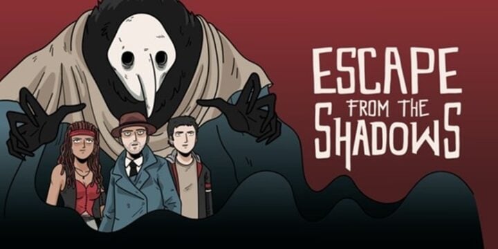 Escape from the Shadows