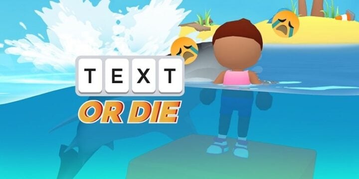 Text or Die