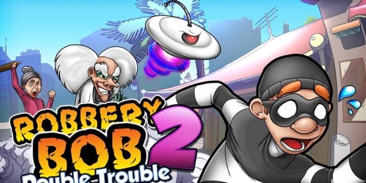 Robbery Bob 2 Double Trouble