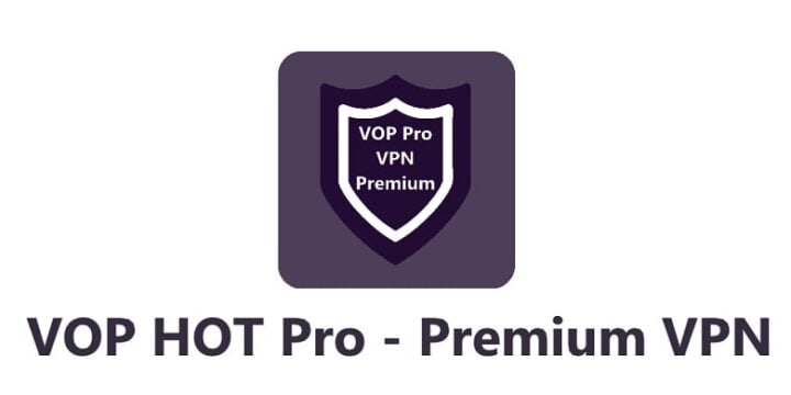 VOP HOT Pro Premium VPN